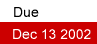 Due: Dec 13, 2002